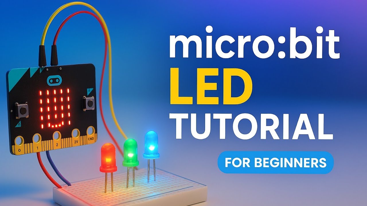 BBC Micro:bit LED Tutorial | Control Red, Green, Blue & Yellow Lights Easily