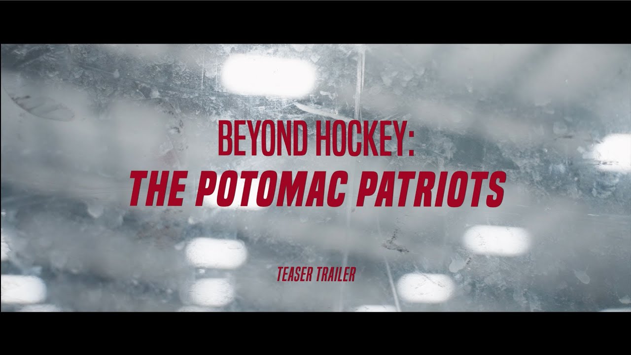 FIRST LOOK: Teaser Trailer - Beyond Hockey: The Potomac Patriots (Cinematic Docu-Series)