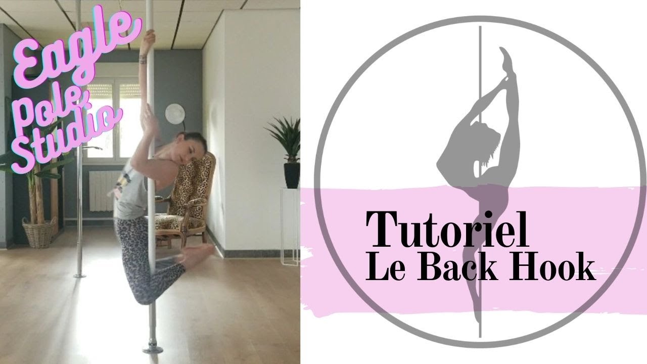 Tuto Pole Dance Le Back Hook