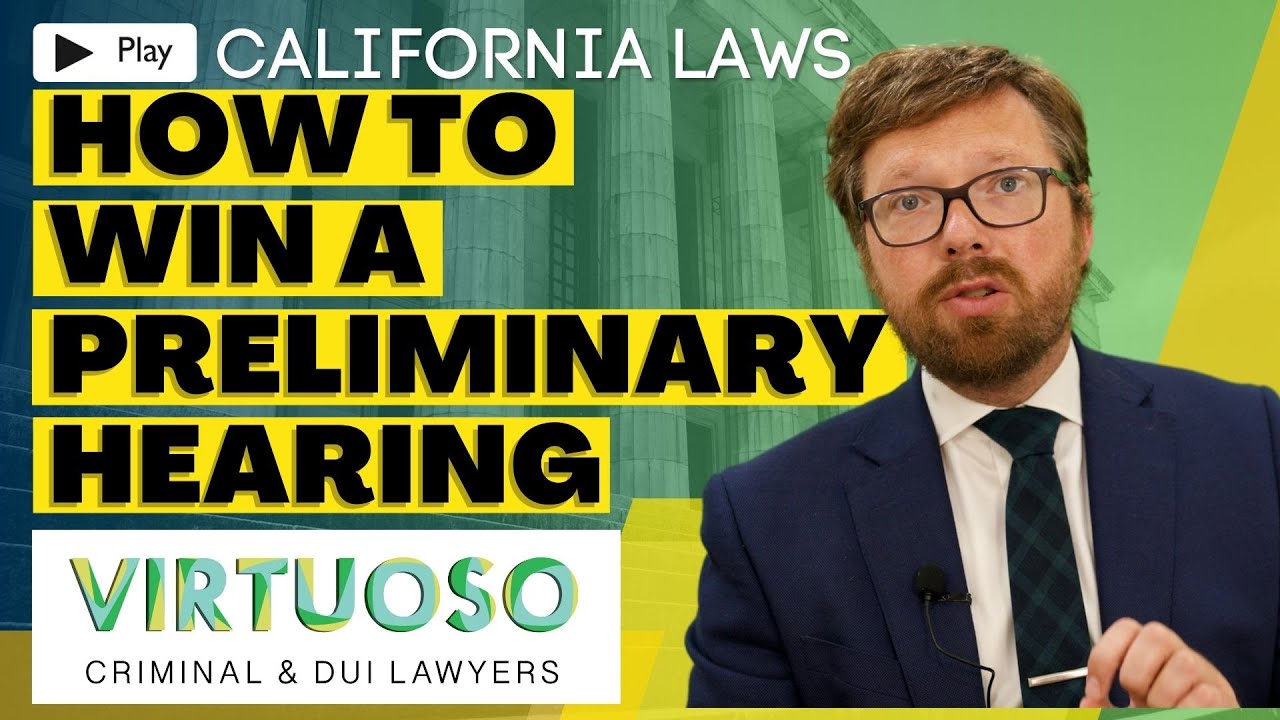 Winning at Your Preliminary Hearing: What You Need to Know!