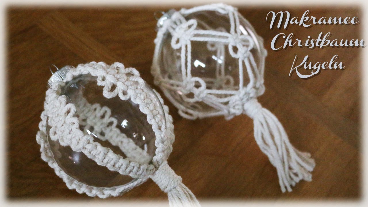 Makramee Christbaumkugeln * DIY * Macrame Christmas Ball Ornaments