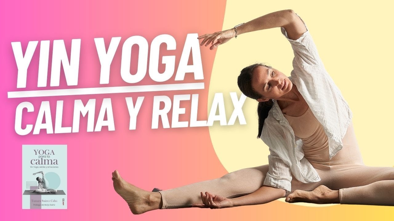 Reduce ansiedad  y MIEDO con esta Clase completa de Yin Yoga para la Calma. Aprende a relajarte.