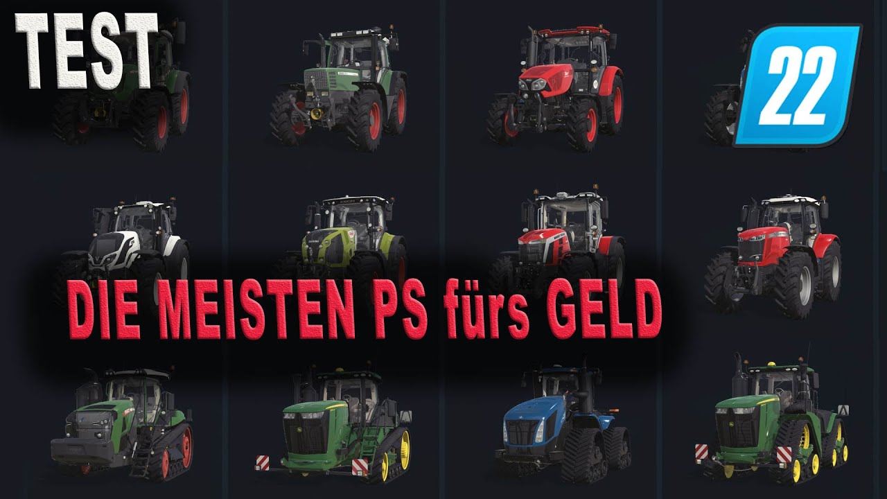 LS22 Test - Welcher Traktor bringt die meiste Leistung für sein Geld?