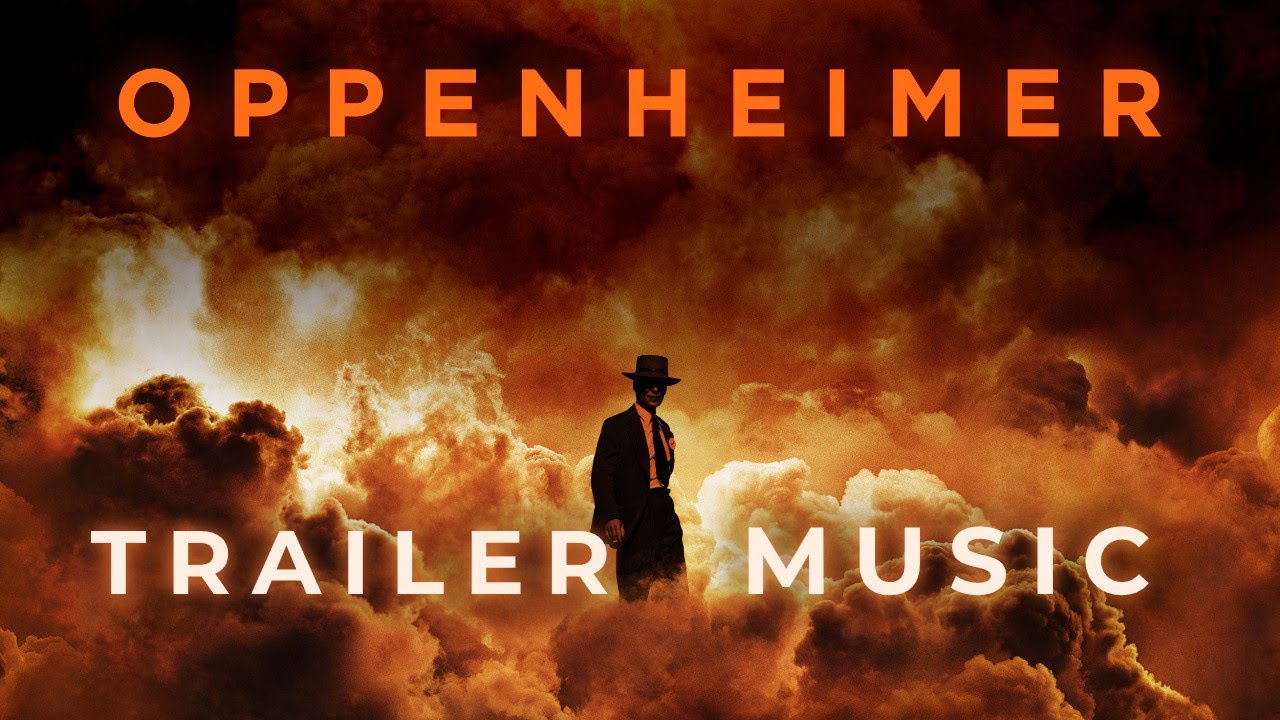 Oppenheimer - Trailer Music [HQ Trailer Edit]