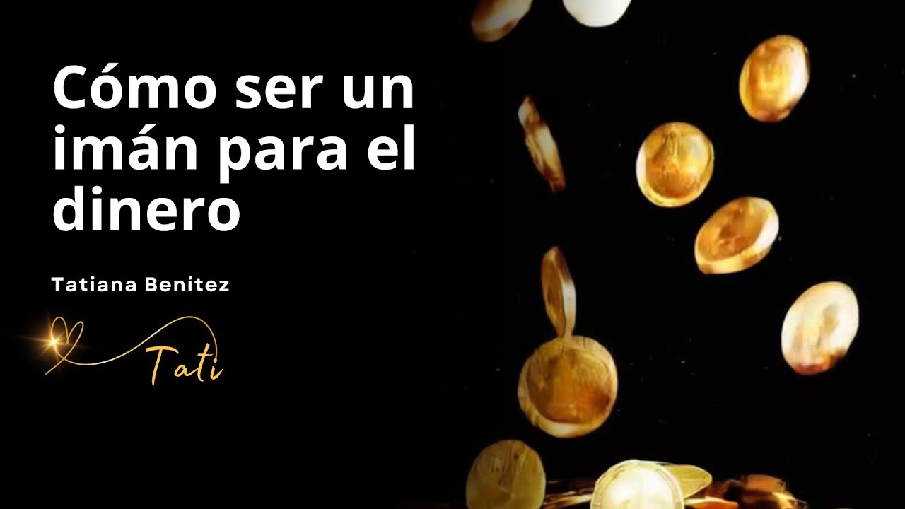 Cómo ser un imán para el dinero