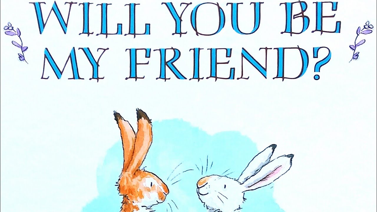 Will You Be My Friend? - Children's Storybook Read Aloud