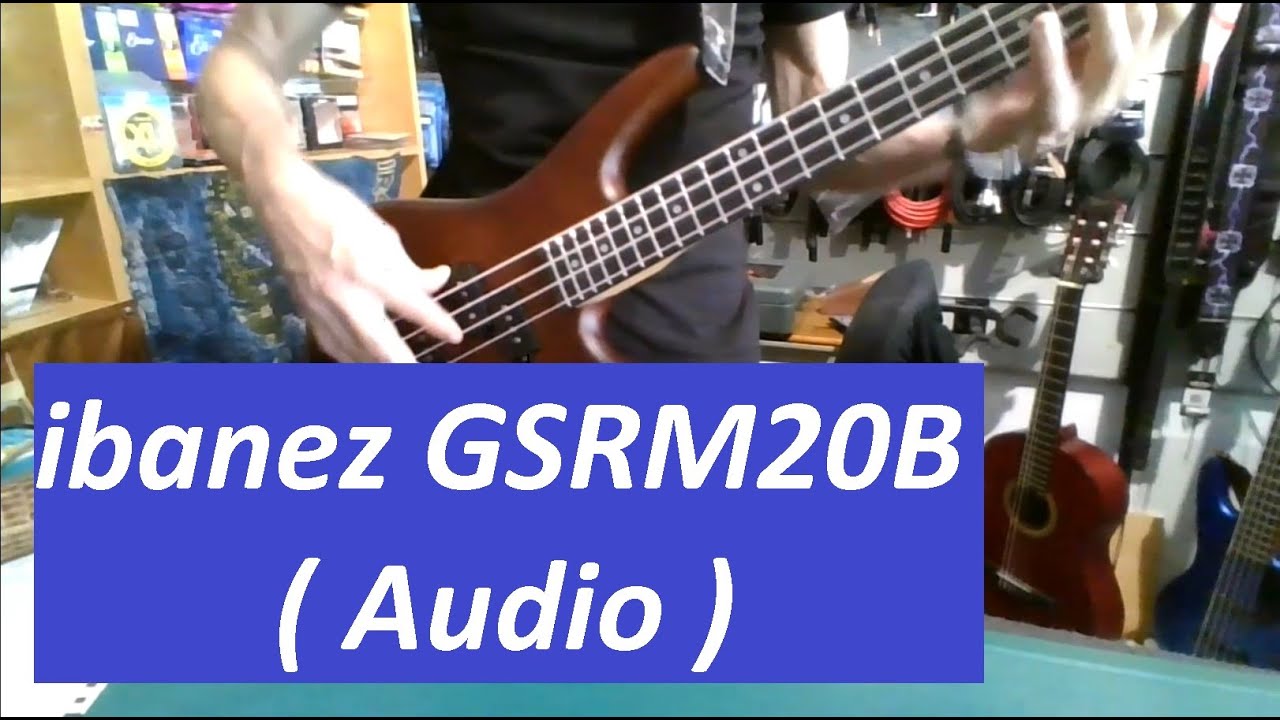 ibanez GSRM20B  ( Audio )