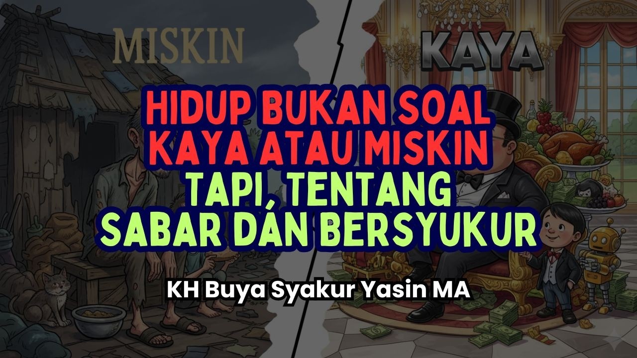 Hidup Bukan Soal Kaya Atau Miskin, Tapi Tentang Sabar dan Bersyukur