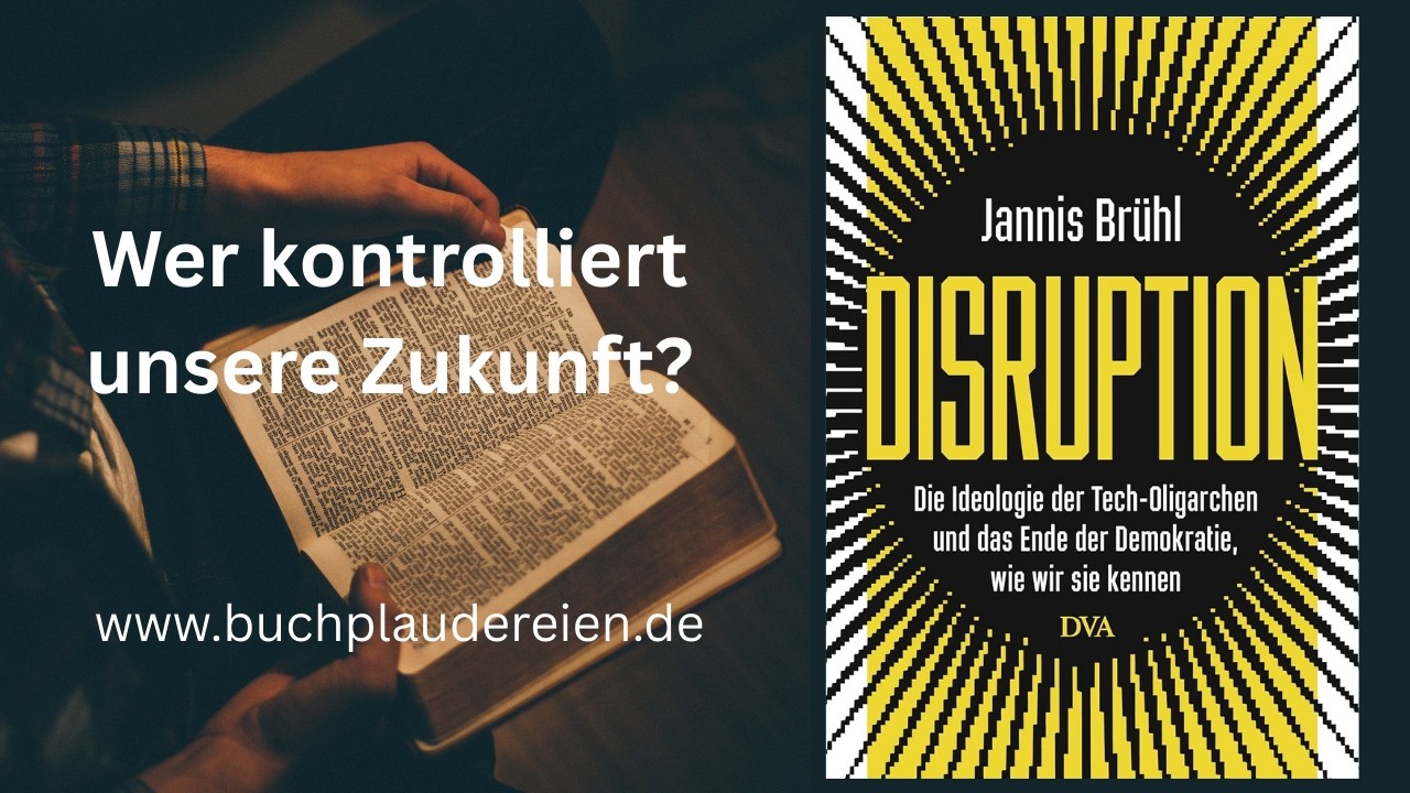 Disruption – Wie Tech-Oligarchen unsere Demokratie verändern | Jannis Brühl erklärt