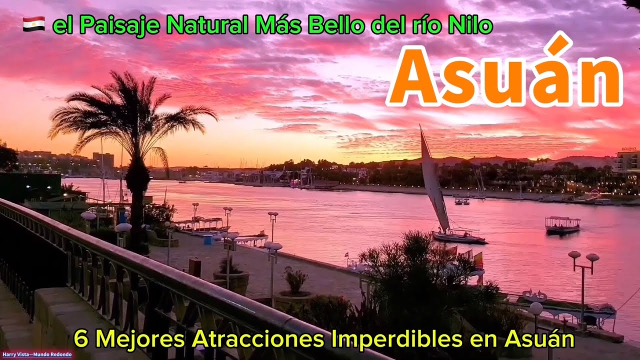 Fascinante Asu&aacute;n: Descubra Las 6 Atracciones Imperdibles | Gu&iacute;a de Viaje de Asu&aacute;n