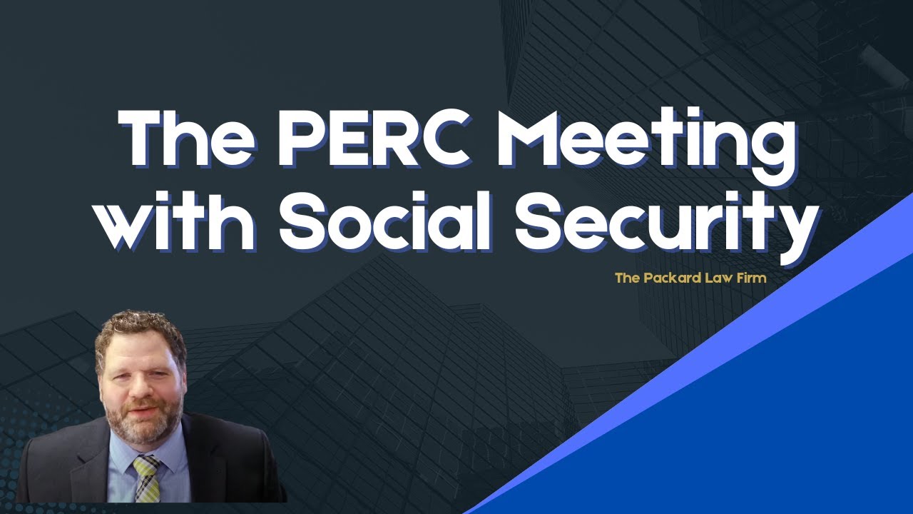 The PERC Meeting with Social Security