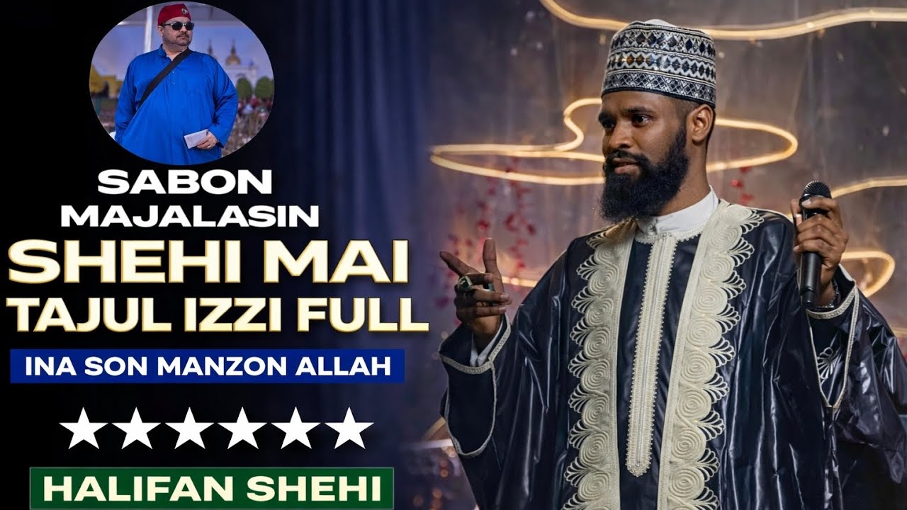 Tsaya ka saurari sabon MAJALASIN shehi mai TAJUL izzi full