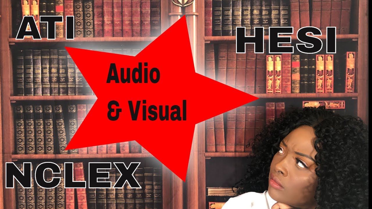 Audio and Visual Practice for NCLEX, ATI and HESI