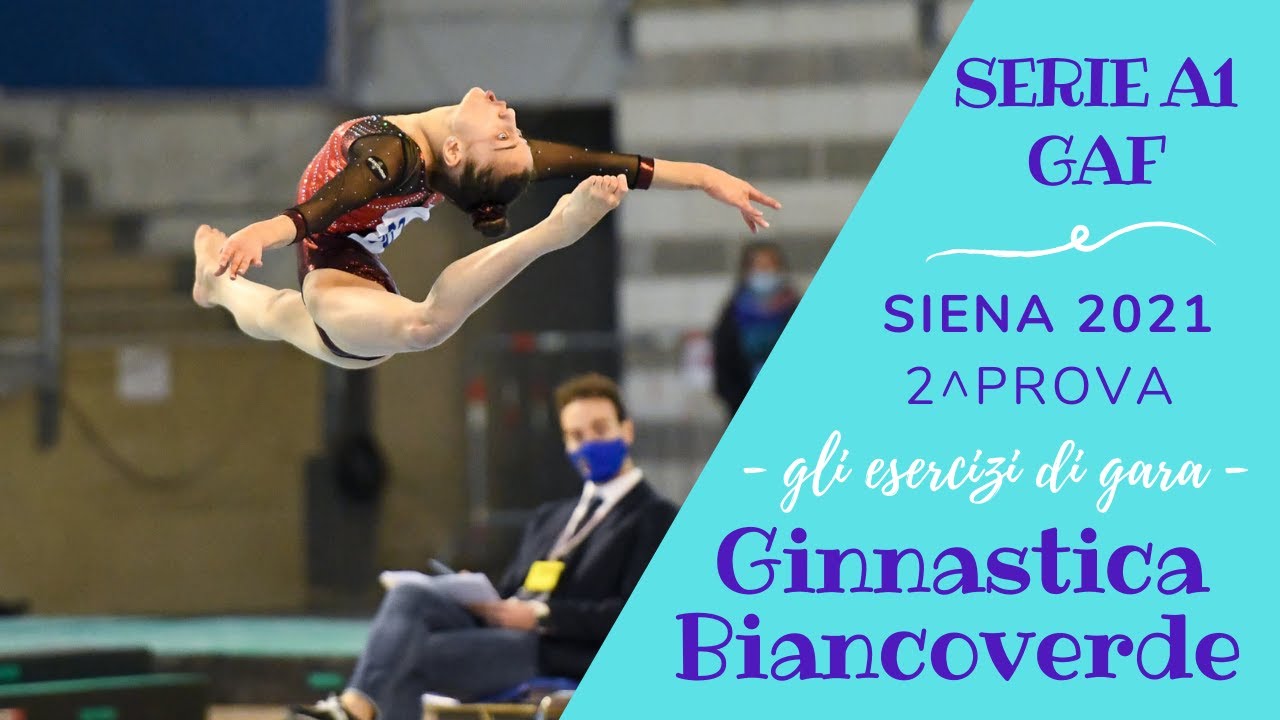 Siena - 2ª Prova Campionato Serie A1 GAF | esercizi di gara GINNASTICA ARTISTICA BIANCOVERDE