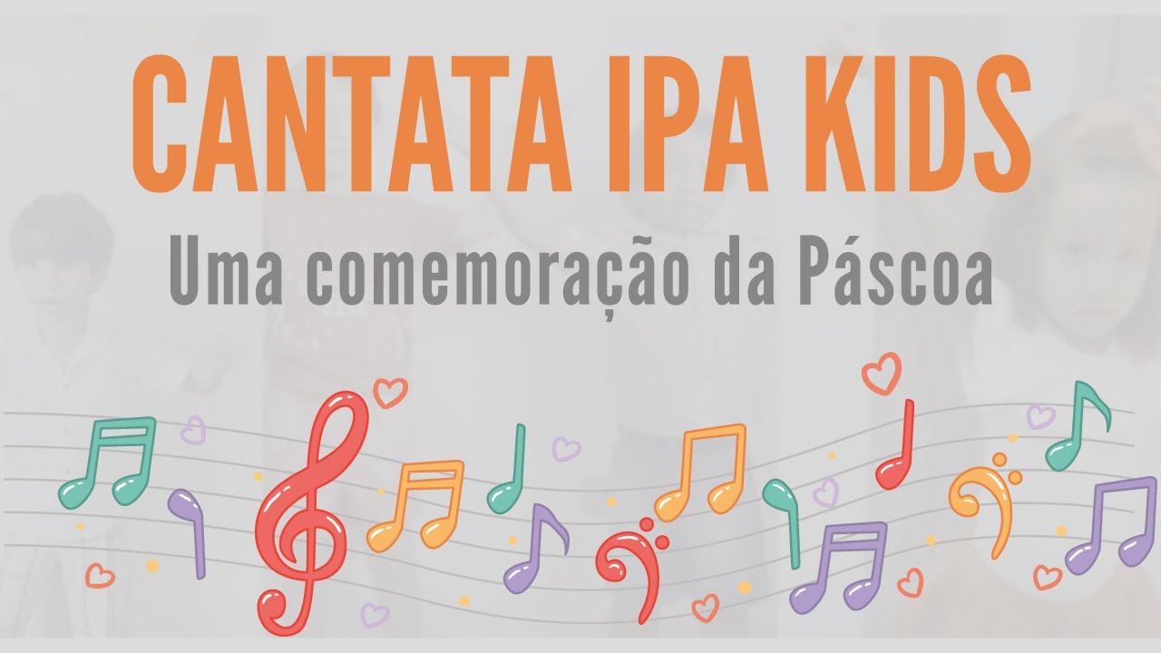 Cantata Páscoa - IPA Kids