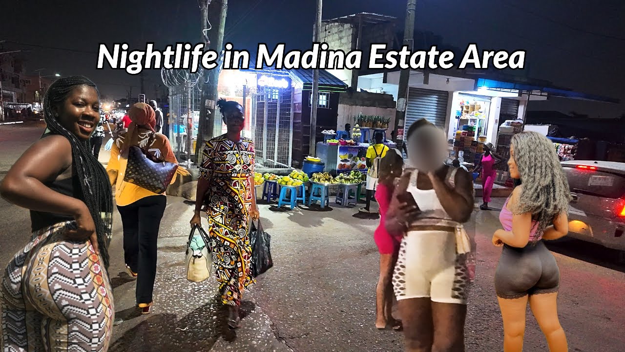NIGHLIFE IN MADINA ESTATE, ACCRA