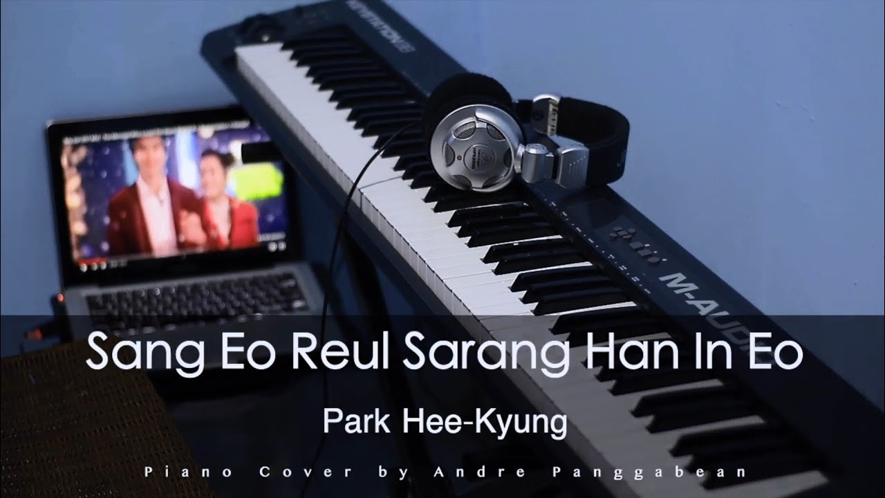Sang Eo Reul Sarang Han In Eo - Park Hee-Kyung | Piano Cover by Andre Panggabean