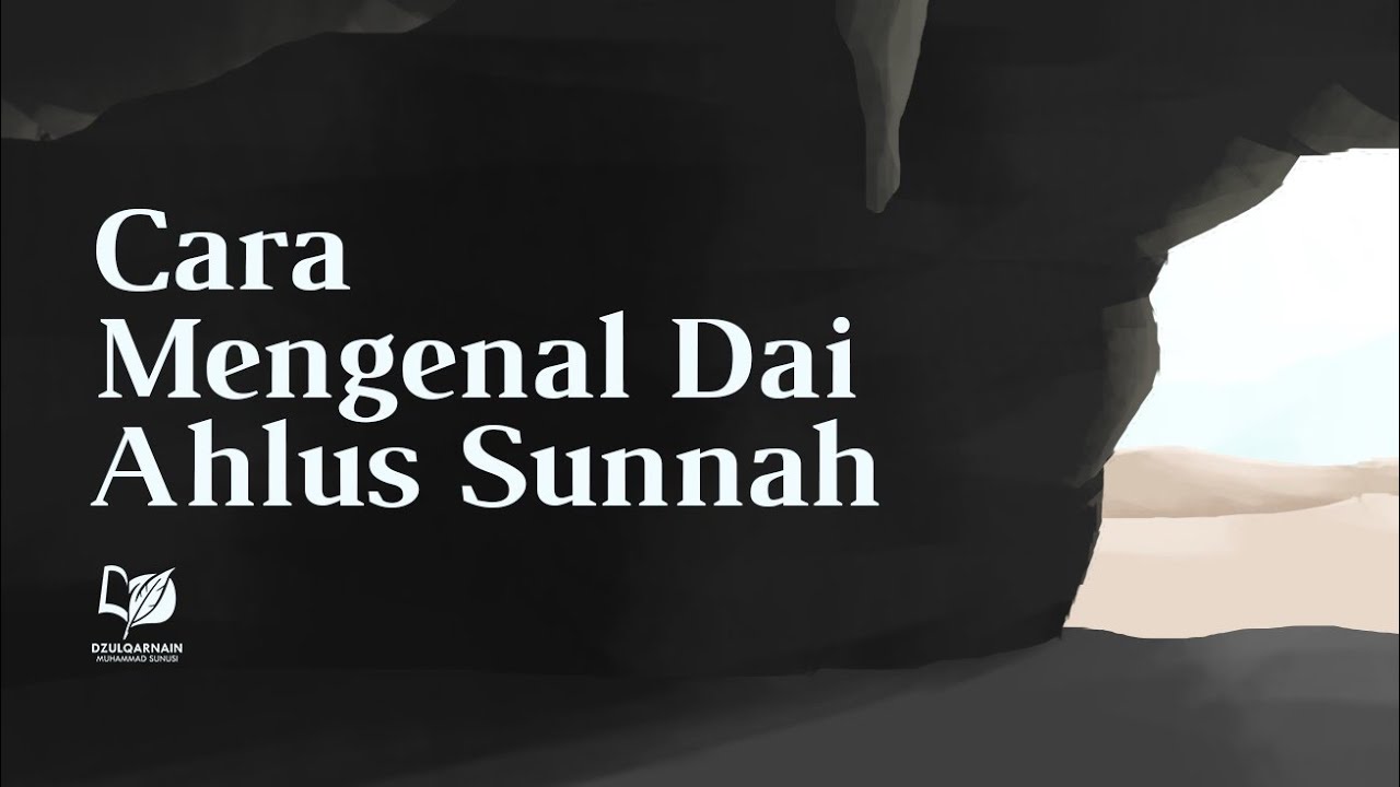 Cara Mengenal Dai Ahlus Sunnah