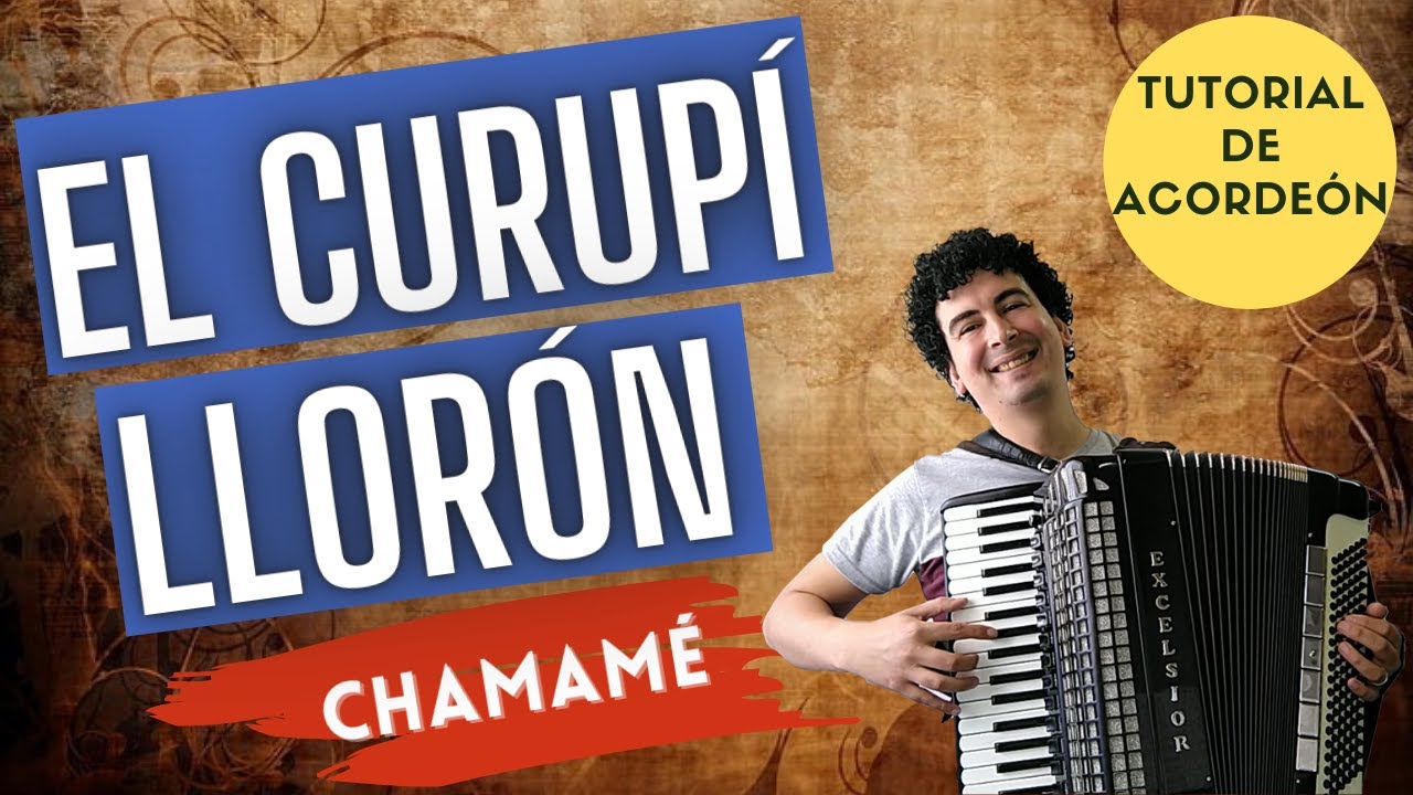 🚀 EL CURUPI LLORON - TUTORIAL PARA ACORDEON A PIANO - CHAMAMÉ