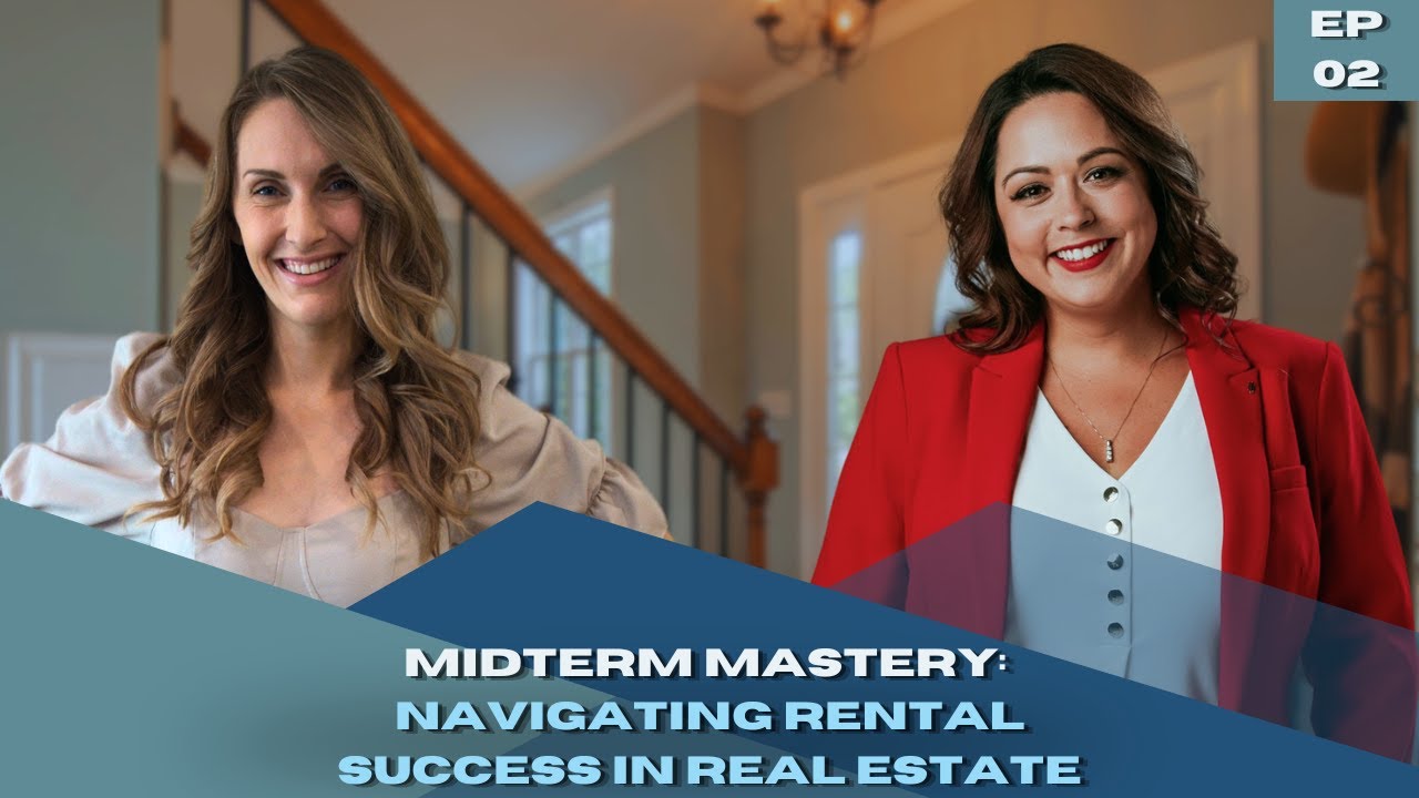 Midterm MASTERY: Navigating Rental Success in Real Estate