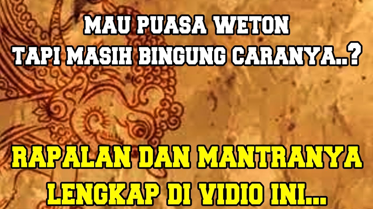 Tata cara Puasa Weton Kelahiran Lengkap Tinggal Praktekan Saja