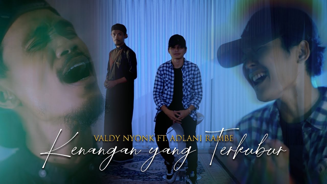 Valdy Nyonk Ft. Adlani Rambe - Kenangan Yang Terkubur (Official Performance Video)
