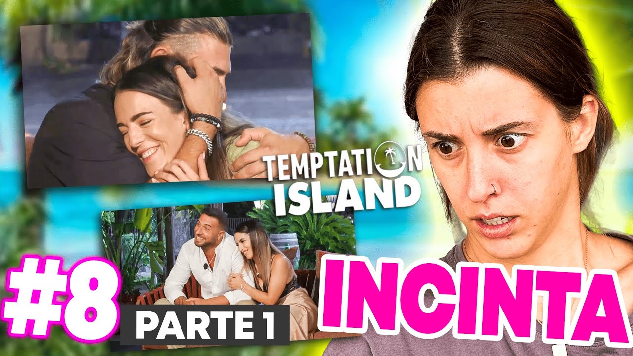 SONIA É INCINTA!?!?! - TEMPTATION ISLAND 14 🏝️ Reaction #8 puntata (parte 1)