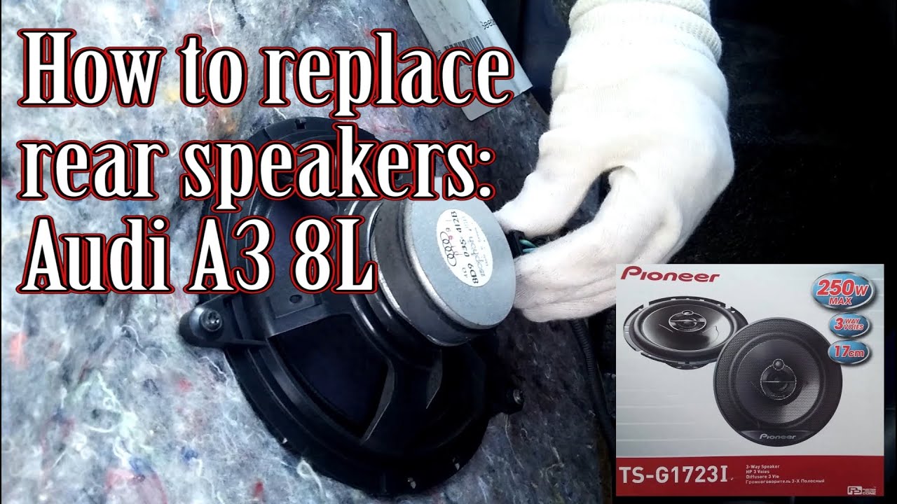 How to replace audi A3 8L rear speakers