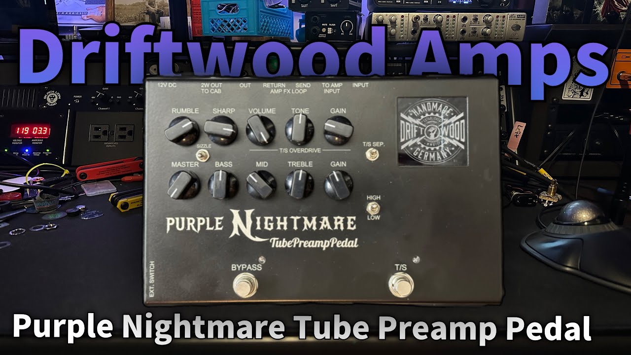 Driftwood: Purple Nightmare Tube Preamp Pedal (Demo)