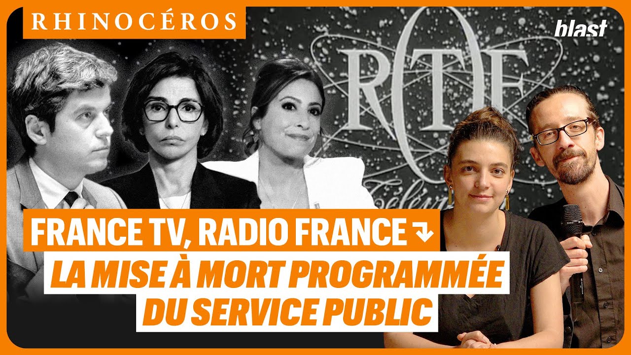 🦏 FRANCE TV, RADIO FRANCE : LA MISE À MORT PROGRAMMÉE DU SERVICE PUBLIC