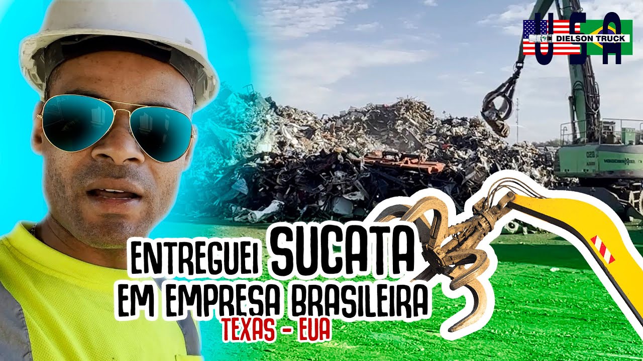 ENTREGUEI SUCATA EM EMPRESA BRASILEIRA NO TEXAS-EUA #EP. 29