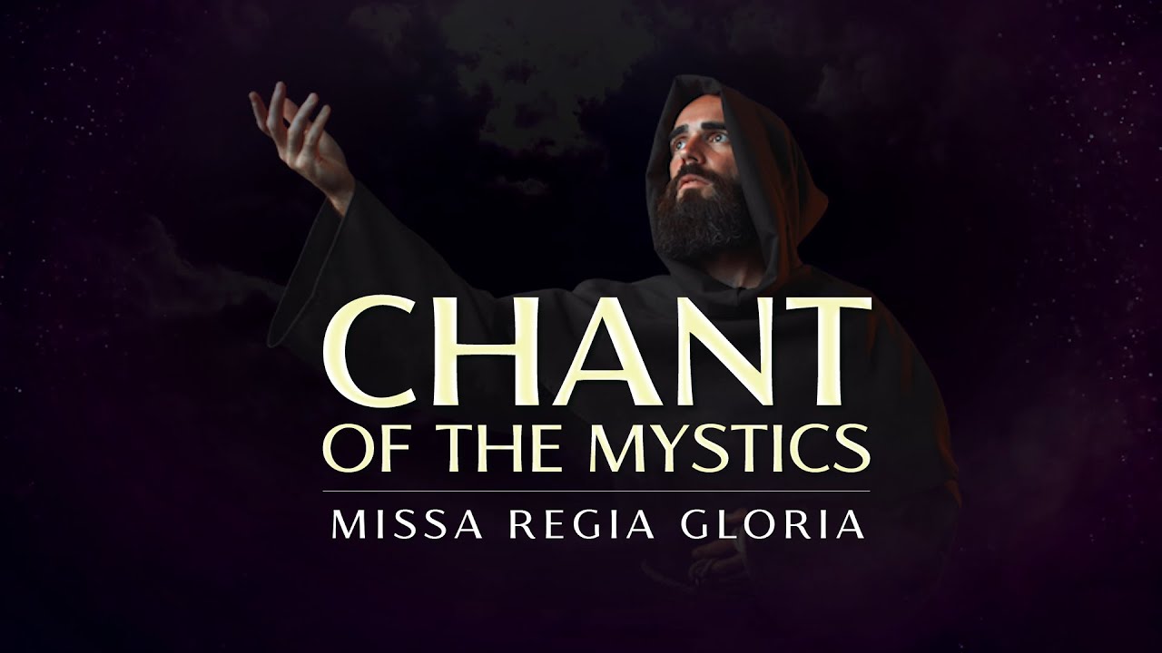 Chant of the Mystics: Angelic Gregorian Chant 