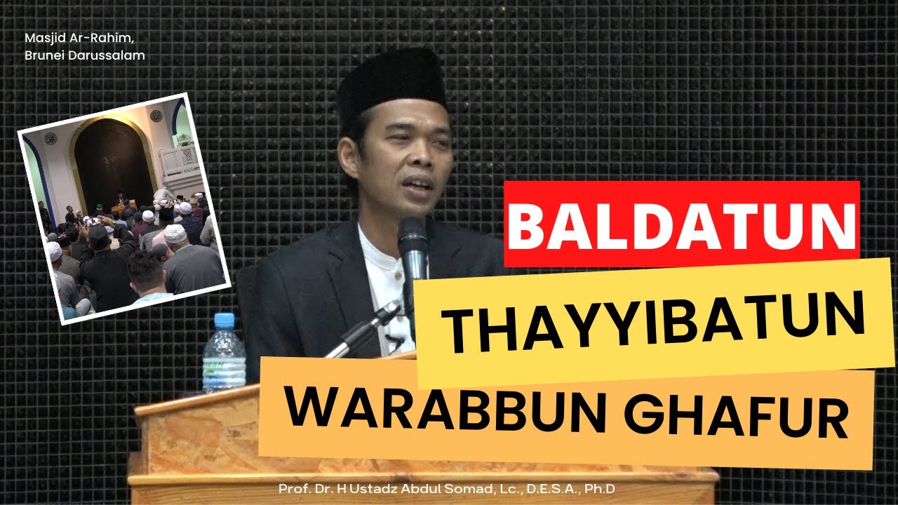 Merealisasikan Baldatun Thayyibatun Warabbun Ghafur | Masjid Ar-Rahim, Brunei Darussalam | UAS