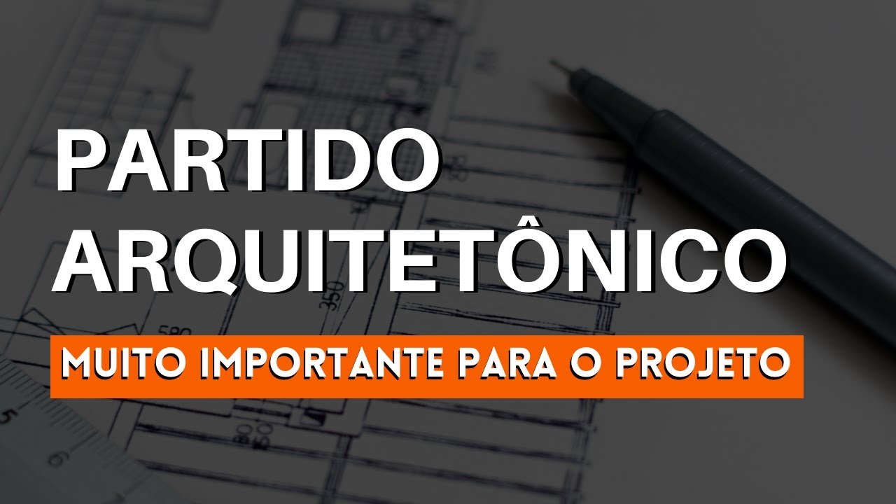 PARTIDO ARQUITETÔNICO | O QUE É E COMO DESENVOLVER