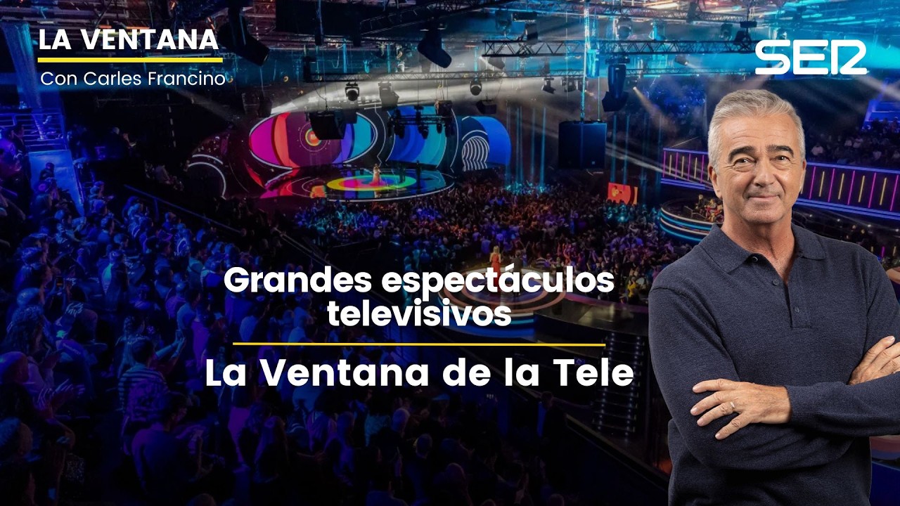 📺 La Ventana de la Tele | ¿Cómo se organizan grandes espectáculos televisivos?