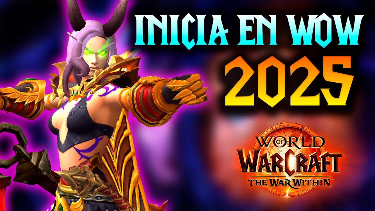 Como iniciar a jugar WORLD OF WARCRAFT en 2025 Empieza en The War Within 2025🔥⚔️
