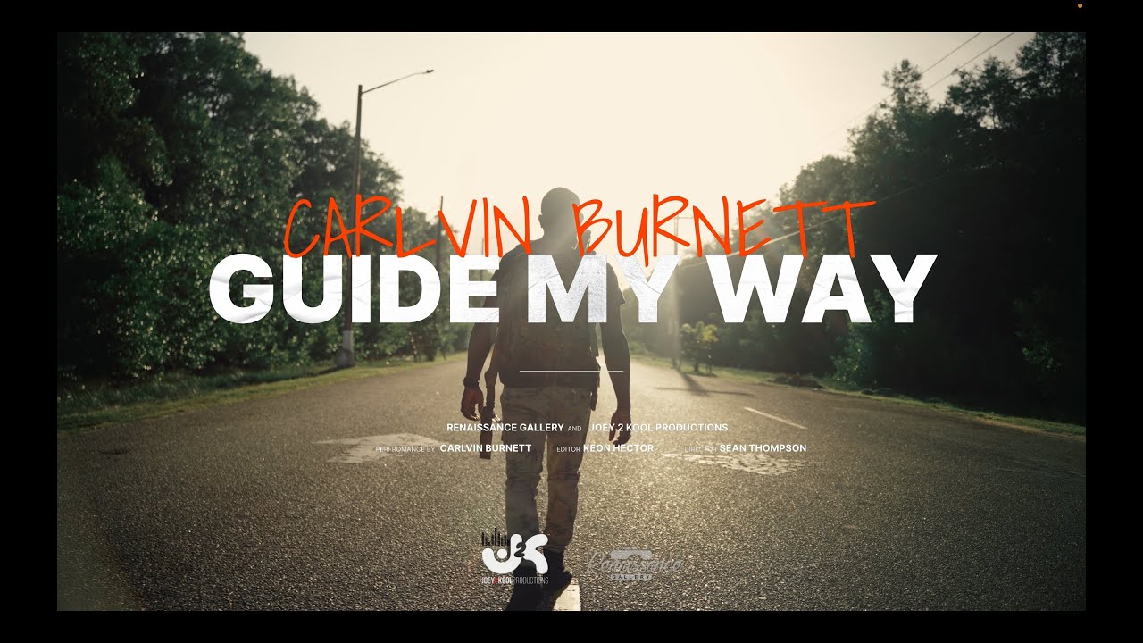 Guide My Way | Carlvin Burnett X Joey2kool | Official Video