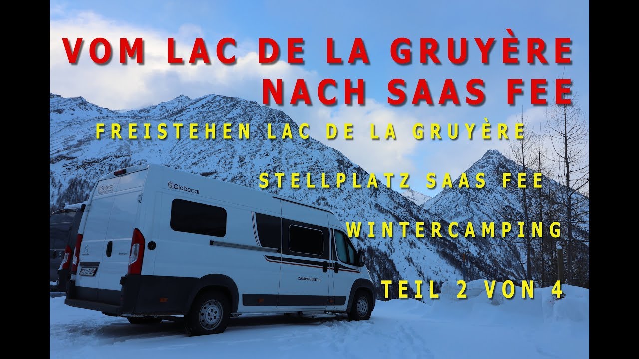 AUF DEM WEG NACH SAAS FEE, WINTERCAMPING, ANKUNFT SAAS FEE STELLPLATZ, TEIL 2 VON 4