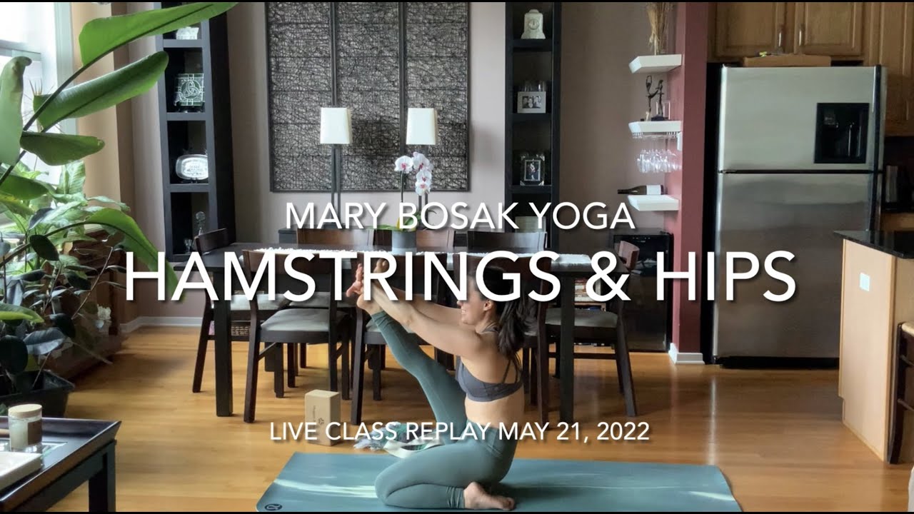 1 Hour Hamstrings & Hips - Live Class Replay May 21st, 2022