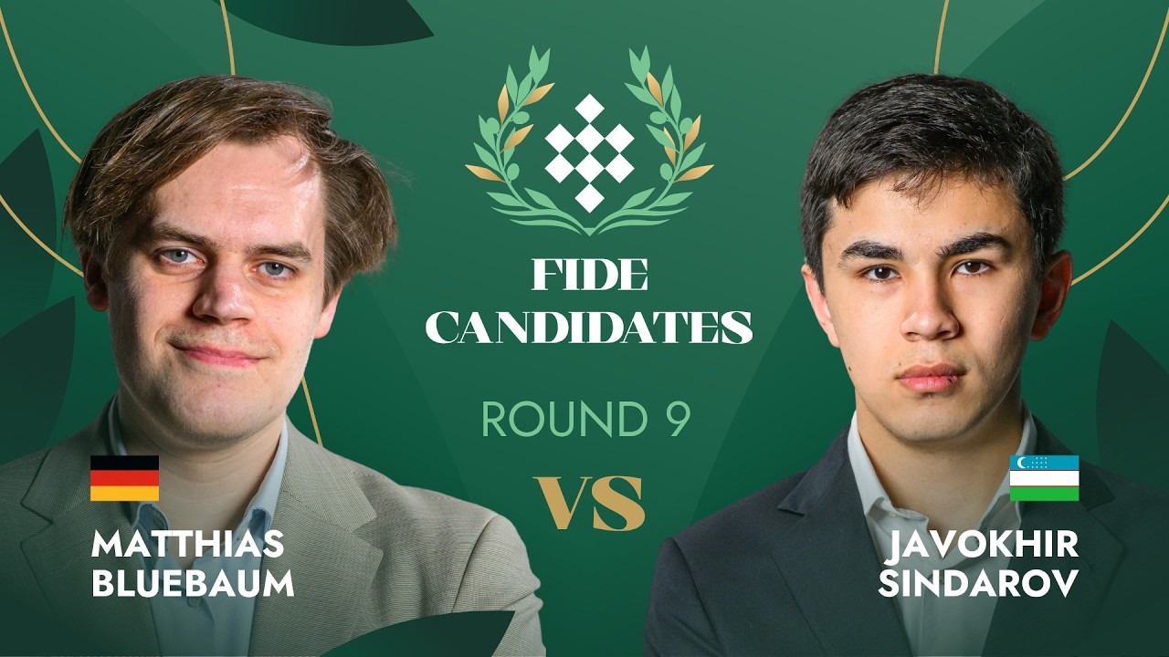 🇩🇪 Matthias Bluebaum &mdash; Javokhir Sindarov 🇺🇿 | Round 9 | FIDE Candidates Tournament 2026