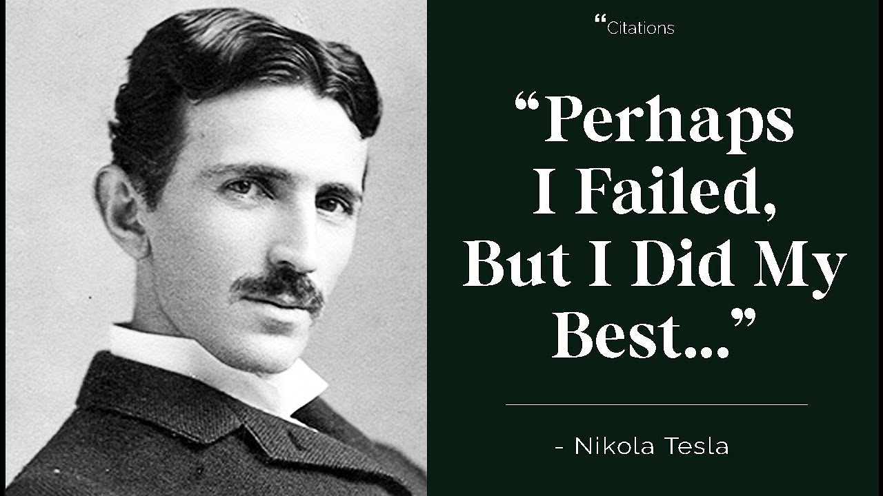 19 Nikola Tesla quotes to become the inventor of your dreams