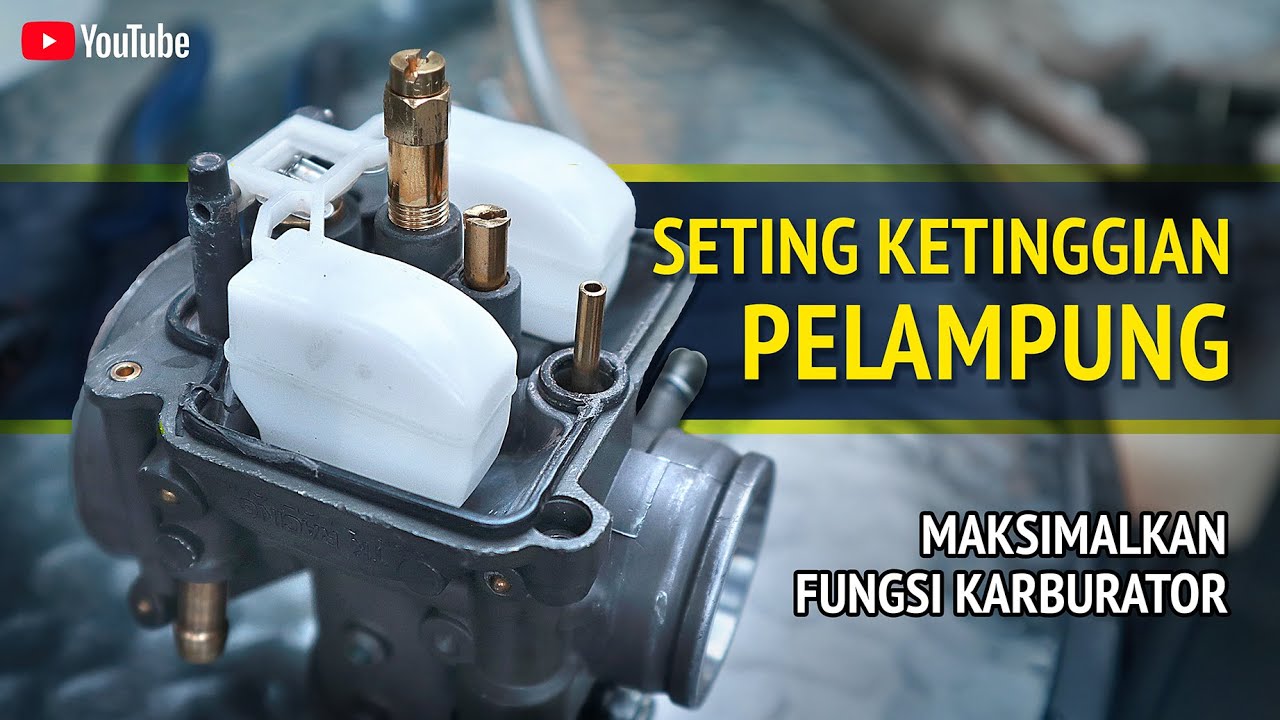 SETING KETINGGIAN PELAMPUNG KARBURATOR