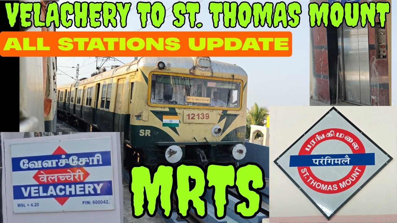 வேளச்சேரி to பரங்கி மலை அனைத்து MRTS ரயில் நிலைய தகவல் | Velachery to St.Thomas Mount MRTS update