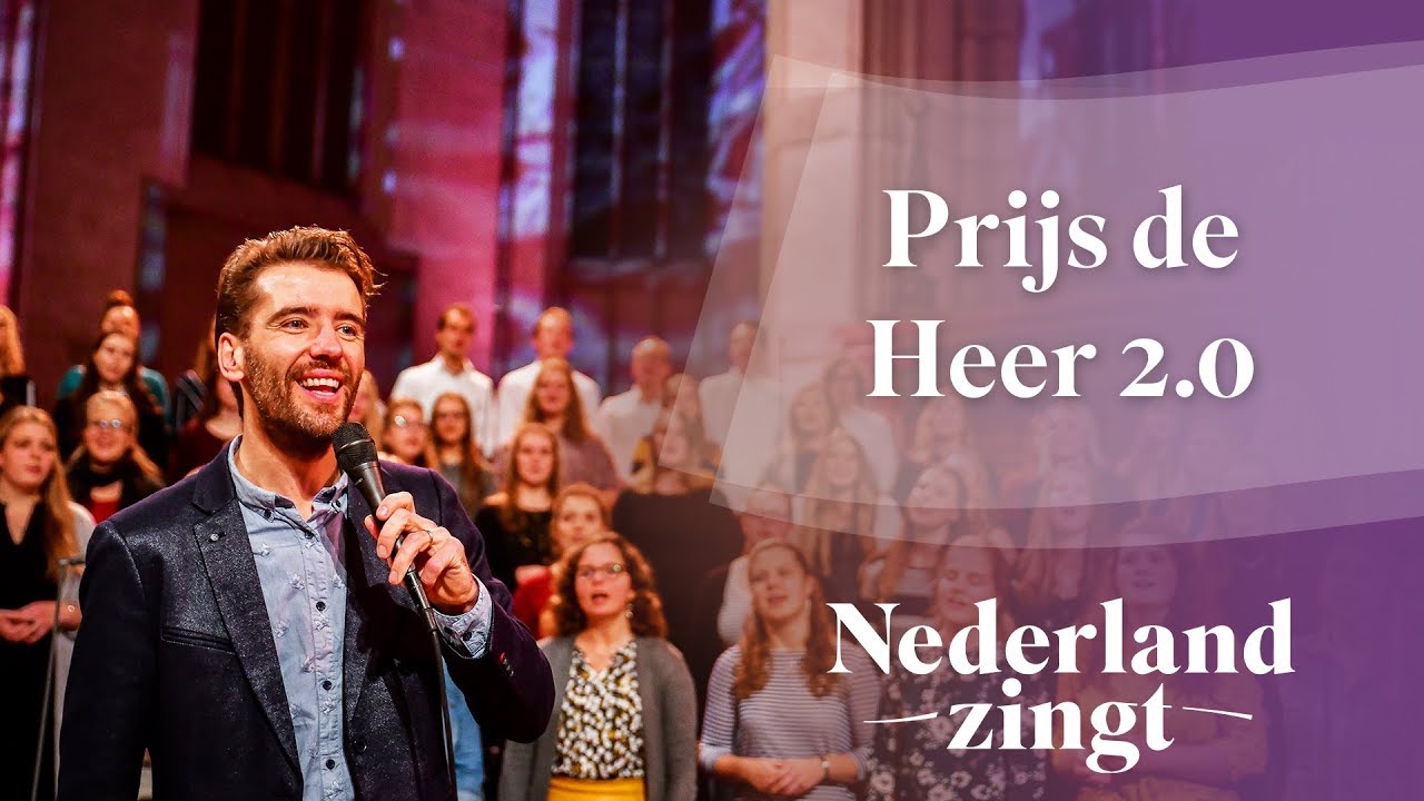 Prijs de Heer 2.0 - Nederland Zingt