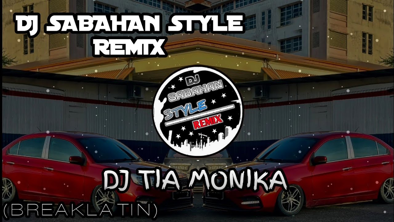 DJ SABAHAN STYLE REMIX - DJ TIA MONIKA (BREAKLATIN)