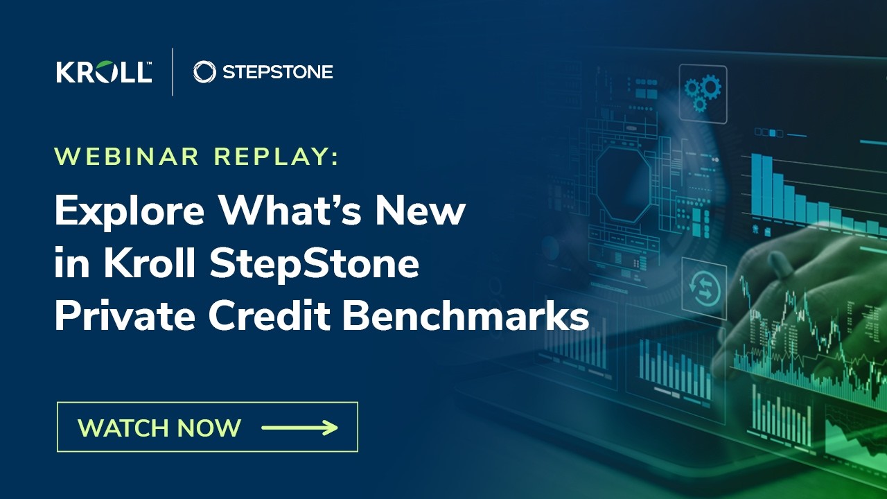 Webinar Replay: Explore What’s New in Kroll StepStone Private Credit Benchmarks