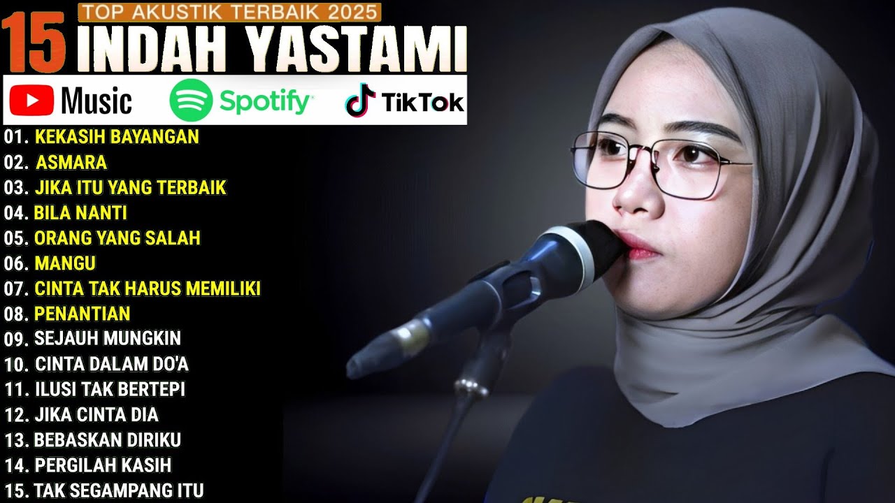 INDAH YASTAMI FULL ALBUM - KEKASIH BAYANGAN - ASMARA || COVER AKUSTIK TERBAIK 2025