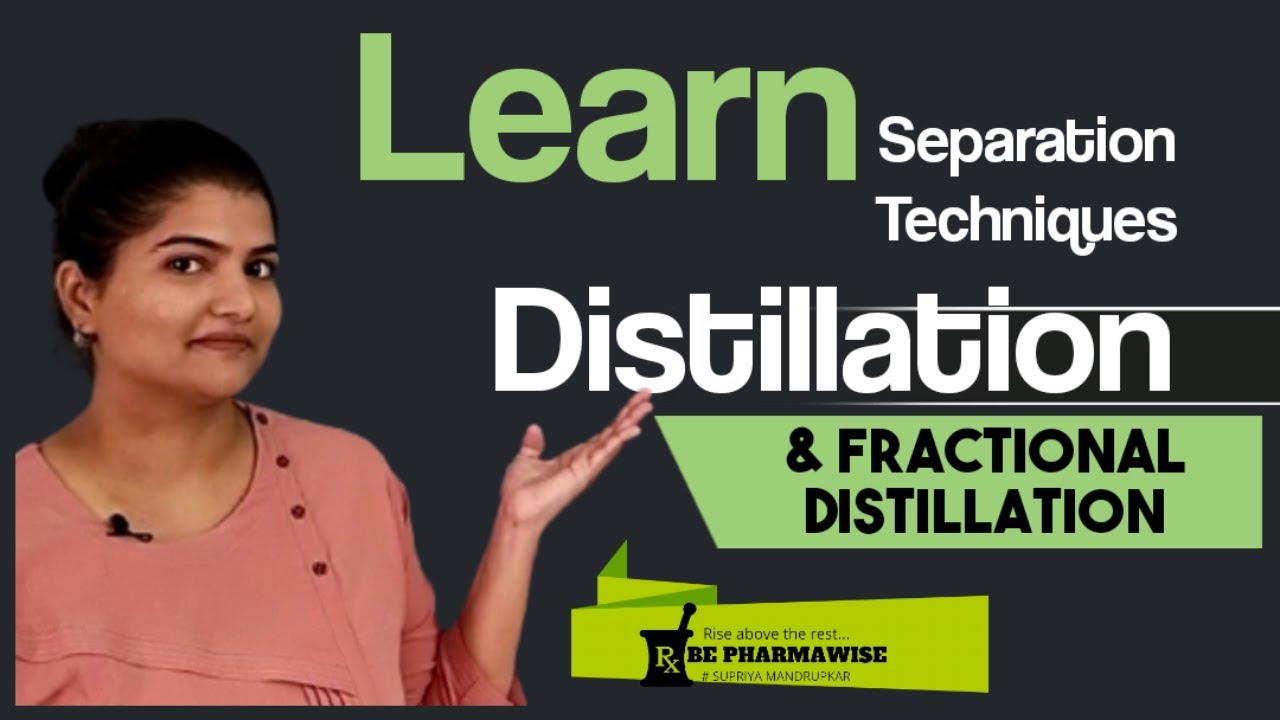 Simple Distillation & Fractional Distillation Explained with Diagram & Examples| Be PharmaWise