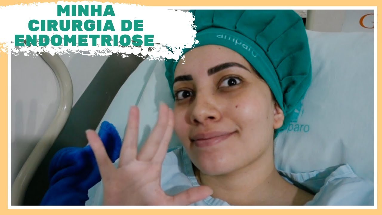 MINHA CIRURGIA DE ENDOMETRIOSE | VLOG