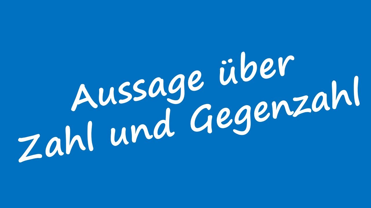 Aussagen über Zahl und Gegenzahl - Mathe 5. Klasse - Gymnasium Bayern